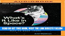 [READ] EBOOK What s It Like in Space?: Stories from Astronauts Who ve Been There ONLINE COLLECTION