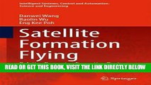 [READ] EBOOK Satellite Formation Flying: Relative Dynamics, Formation Design, Fuel Optimal