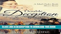 Ebook Double Deception: A Sweet Western Mail Order Bride Story (Mail Order Brides Book 5) Free Read