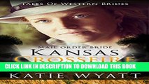 Ebook Mail Order Bride: Kansas Crossfire: Inspirational Pioneer Romance (Historical Tales Of
