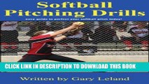 [BOOK] PDF Softball Pitching Drills: Great Pitching Drills for Fastpitch Softball (Fastpitch