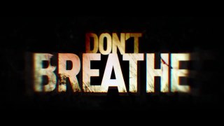 DON'T BREATHE Red Band TRAILER (Sam Raimi - Horror Movie, 2016)