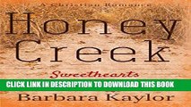 Ebook Honey Creek Sweethearts (Honey Creek Romance Book 2) Free Read