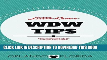 [New] Ebook Little Known WDW Tips for Families with Young Children: Tips that can Save you