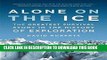 Ebook Alone on the Ice: The Greatest Survival Story in the History of Exploration Free Read