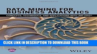 Ebook Data Mining for Business Analytics: Concepts, Techniques, and Applications with JMP Pro Free