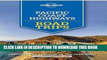 Best Seller Lonely Planet Pacific Coast Highways Road Trips (Travel Guide) Free Read