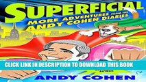 Best Seller Superficial: More Adventures from the Andy Cohen Diaries Free Download