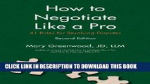 Best Seller How to Negotiate Like a Pro: 41 Rules for Resolving Disputes Free Read