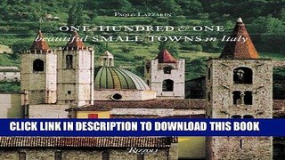 Best Seller One Hundred   One Beautiful Small Towns in Italy (Rizzoli Classics) Free Read