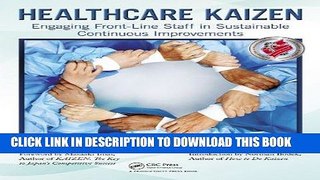 Ebook Healthcare Kaizen: Engaging Front-Line Staff in Sustainable Continuous  Improvements Free Read