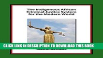 Best Seller The Indigenous African Criminal Justice System for the Modern World (African World)