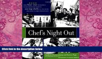 Books to Read  Chef s Night Out: From Four-Star Restaurants to Neighborhood Favorites: 100 Top