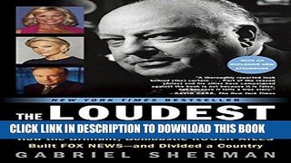 [New] Ebook The Loudest Voice in the Room: How the Brilliant, Bombastic Roger Ailes Built Fox