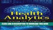 Ebook Health Analytics: Gaining the Insights to Transform Health Care Free Read