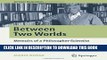 Best Seller Between Two Worlds: Memoirs of a Philosopher-Scientist (Springer Biographies) Free Read