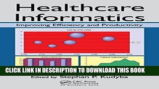Ebook Healthcare Informatics: Improving Efficiency and Productivity Free Read