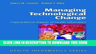 Best Seller Managing Technological Change: Organizational Aspects of Health Informatics Free Read