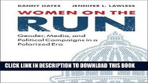 Best Seller Women on the Run: Gender, Media, and Political Campaigns in a Polarized Era Free