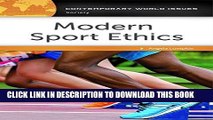 [New] Ebook Modern Sport Ethics: A Reference Handbook, 2nd Edition (Contemporary World Issues)