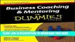 Best Seller Business Coaching and Mentoring For Dummies Free Read