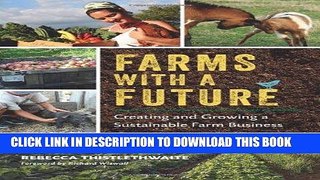 Best Seller Farms with a Future: Creating and Growing a Sustainable Farm Business Free Read