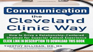Ebook Communication the Cleveland Clinic Way: How to Drive a Relationship-Centered Strategy for