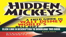 Best Seller Hidden Mickeys: A Field Guide to Walt Disney World s Best Kept Secrets Free Read