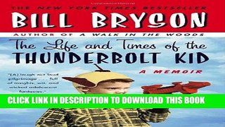 Best Seller The Life and Times of the Thunderbolt Kid: A Memoir Free Read