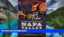 READ FULL  The Food Lover s Companion to the Napa Valley: Where to Eat, Cook, and Shop in the Wine