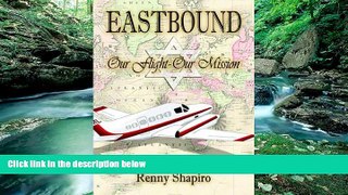 Big Deals  Eastbound: Our Flight - Our Mission  Best Seller Books Best Seller