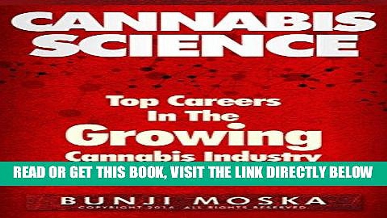 [READ] EBOOK CANNABIS: Top Careers In The Growing Cannabis Industry 2016 (CANNABIS SCIENCE,