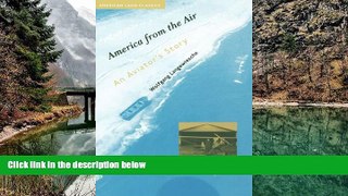 Big Deals  America from the Air: An Aviator s Story (American Land Classics)  Full Read Best Seller