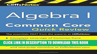 [New] Ebook CliffsNotes Algebra I Common Core Quick Review Free Online