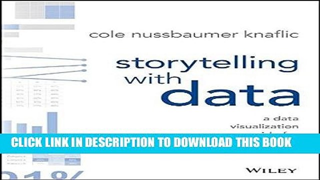 [PDF] Storytelling with Data: A Data Visualization Guide for Business Professionals Full Online