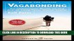 [READ] EBOOK Vagabonding: An Uncommon Guide to the Art of Long-Term World Travel ONLINE COLLECTION