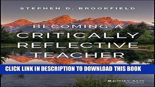 [New] Ebook Becoming a Critically Reflective Teacher Free Online