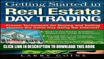 [DOWNLOAD] PDF Getting Started in Real Estate Day Trading: Proven Techniques for Buying and