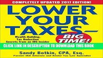 [New] Ebook Lower Your Taxes - BIG TIME! 2017-2018 Edition: Wealth Building, Tax Reduction Secrets