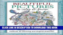 Best Seller Beautiful Pictures to Color and Frame: Features 40 Stunning and Original Artworks!