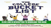 [New] Ebook The College Bucket List: 101 Fun, Unforgettable and Maybe Even Life-Changing Things to