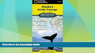 Big Deals  Alaska s Inside Passage: Destination Map  Full Read Best Seller