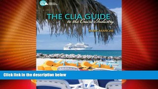 Big Deals  The CLIA Guide to the Cruise Industry  Best Seller Books Most Wanted