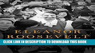 Ebook Eleanor Roosevelt, Volume 3: The War Years and After, 1939-1962 Free Download