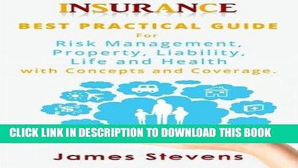 Best Seller Insurance: Best Practical Guide for Risk Management, Property, Liability , Life and