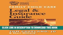 Ebook Family Child Care Legal and Insurance Guide: How to Protect Yourself from the Risks of