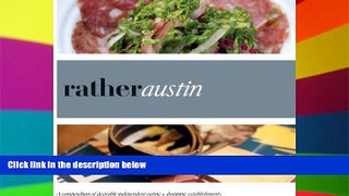 READ FULL  Rather Austin: eat.shop explore > discover local gems  READ Ebook Full Ebook