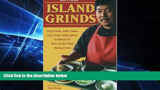 READ FULL  Island Grinds: Good Food, Real Value, and Local Atmosphere in Hawaii s Hole-in-the-Wall