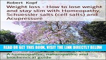 [FREE] EBOOK Weight loss - How to lose weight and stay slim with Homeopathy, Schuessler salts