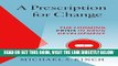 [FREE] EBOOK A Prescription for Change: The Looming Crisis in Drug Development (The Luther H.